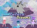 খেলা Future Dreams