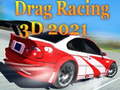 খেলা Drag Racing 3D 2021