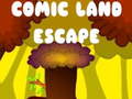 খেলা Comic Land Escape