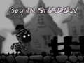 খেলা Boy in shadow 