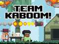 খেলা Team Kaboom