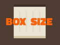 খেলা Box Size