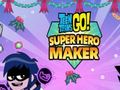 খেলা Teen Titans Go: Superhero Maker