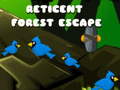 খেলা Reticent Forest Escape