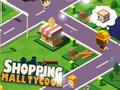 খেলা Shopping Mall Tycoon