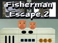 খেলা Fisherman Escape 2