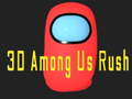 খেলা 3D Among Us Rush