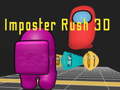 খেলা Imposter Rush 3D