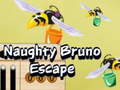 খেলা Naughty Bruno Escape