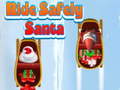 খেলা Ride Safely Santa