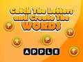 খেলা Catch The Letters And Create The Words