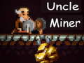 খেলা Uncle Miner