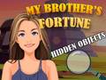 খেলা Hidden Objects My Brother's Fortune