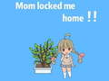 খেলা Mom locked me home