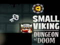 খেলা Small Viking Dungeon of Doom