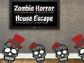 খেলা Zombie Horror House Escape