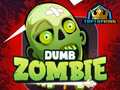 খেলা Dumb Zombie