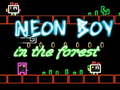খেলা Neon Boy in the forest