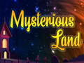 খেলা Mysterious Land