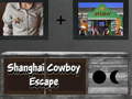 খেলা Shanghai Cowboy Escape