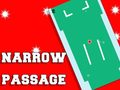 খেলা Narrow Passage