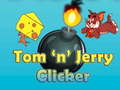 খেলা Tom'n'Jerry Clicker