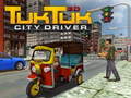 খেলা Tuk Tuk City Driver 3D