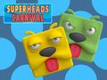 খেলা Super Heads Carnival