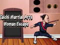 খেলা Taichi Martial Arts Woman Escape