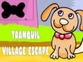 খেলা Tranquil Village Escape