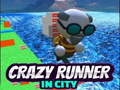 খেলা Crazy Runner in City