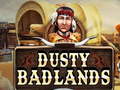 খেলা Dusty Badlands