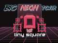খেলা Big Neon Tower vs Tiny Square