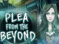 খেলা  Plea From The Beyond