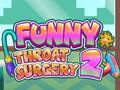 খেলা Funny Throat Surgery 2
