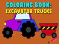 খেলা Coloring Book: Excavator Trucks