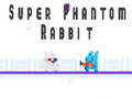 খেলা Super Phantom Rabbit