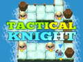 খেলা Tactical Knight