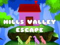 খেলা Hills Valley Escape