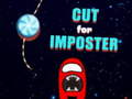 খেলা Cut for Imposter