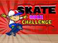 খেলা Skate Rush Challenge