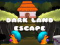 খেলা Dark Land Escape