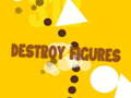 খেলা Destroy Figures