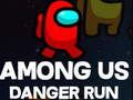 খেলা Among Us Danger Run