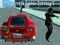 খেলা Supercars zombie driving 2