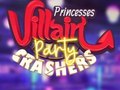 খেলা Princesses Villain Party Crashers