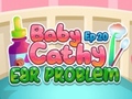 খেলা Baby Cathy Ep20 Ear Problem