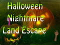 খেলা Halloween Nightmare Land Escape