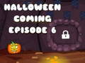 খেলা Halloween is Coming Episode 6