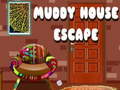 খেলা Muddy House Escape